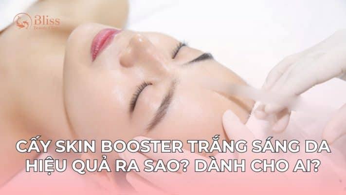 Cấy Skin Booster trắng sáng da